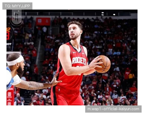 申京16分6板5助全面贡献 火箭内线策应体系运转流畅